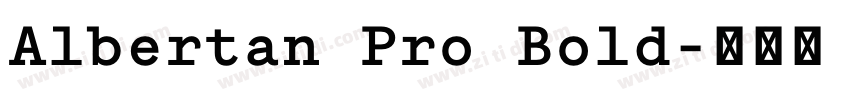 Albertan Pro Bold字体转换 Albertan Pro Bold字体转换